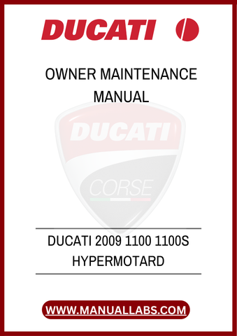 DON'T LEAVE YOUR BIKE'S CARE TO CHANCE. INVEST IN THE DUCATI 2009 1100 1100S HYPERMOTARD OWNER MAINTENANCE MANUAL TODAY AND KEEP YOUR RIDE IN PEAK CONDITION. DOWNLOAD