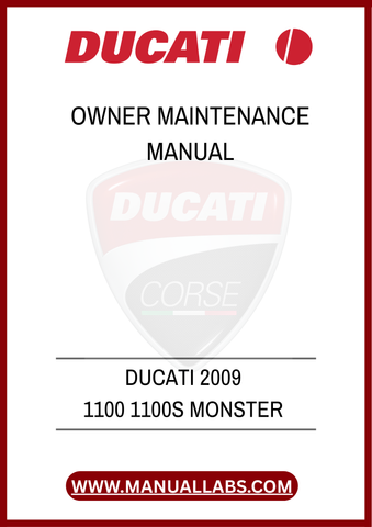 DON'T LEAVE YOUR MOTORCYCLE'S MAINTENANCE TO CHANCE. INVEST IN THE DUCATI 2009 1100 1100S MONSTER OWNER MAINTENANCE MANUAL TODAY AND TAKE CONTROL OF YOUR BIKE'S CARE.