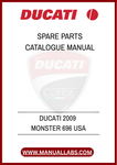 DON'T LET A MISSING PART HOLD YOU BACK FROM ENJOYING YOUR RIDE. INVEST IN THE DUCATI 2009 MONSTER 696 SPARE PARTS CATALOGUE MANUAL TODAY AND GAIN ACCESS TO INVALUABLE