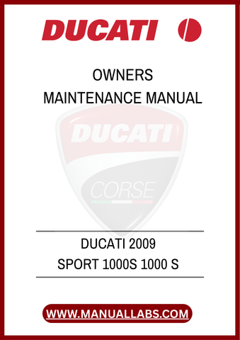 DON'T MISS OUT ON THE OPPORTUNITY TO ENHANCE YOUR OWNERSHIP EXPERIENCE. DOWNLOAD THE DUCATI 2009 SPORT 1000S OWNERS MAINTENANCE MANUAL TODAY AND TAKE THE FIRST STEP