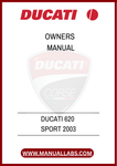 DON'T MISS OUT ON THE OPPORTUNITY TO MAXIMIZE YOUR DUCATI EXPERIENCE. DOWNLOAD THE DUCATI 620 SPORT 2003 OWNER'S MANUAL TODAY AND RIDE WITH CONFIDENCE, KNOWING