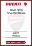 INVEST IN YOUR DUCATI'S LONGEVITY AND PERFORMANCE BY EQUIPPING YOURSELF WITH THIS INDISPENSABLE GUIDE. DOWNLOAD THE DUCATI 748S 2000 SPARE PARTS CATALOGUE MANUAL TODAY