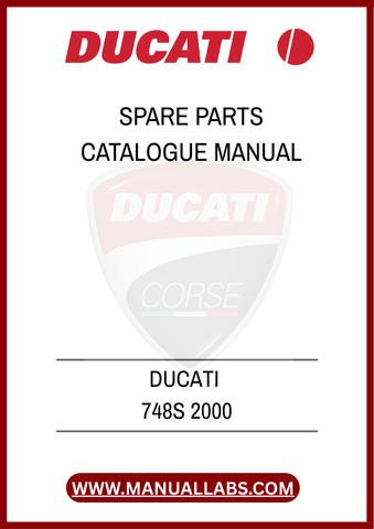 INVEST IN YOUR DUCATI'S LONGEVITY AND PERFORMANCE BY EQUIPPING YOURSELF WITH THIS INDISPENSABLE GUIDE. DOWNLOAD THE DUCATI 748S 2000 SPARE PARTS CATALOGUE MANUAL TODAY