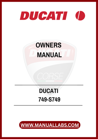 INVEST IN YOUR DUCATI 749-S749 TODAY BY DOWNLOADING THIS INVALUABLE OWNER'S MANUAL. EQUIP YOURSELF WITH THE KNOWLEDGE TO KEEP YOUR MOTORCYCLE IN PEAK CONDITION