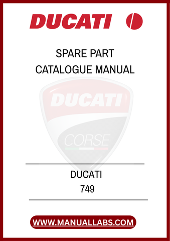 DON'T LET A MISSING PART HOLD YOU BACK. INVEST IN THE DUCATI 749 SPARE PARTS CATALOGUE MANUAL TODAY AND GAIN ACCESS TO INVALUABLE INSIGHTS THAT WILL KEEP YOUR MOTORCYCLE
