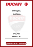 DON'T MISS OUT ON THE OPPORTUNITY TO ENHANCE YOUR RIDING EXPERIENCE. DOWNLOAD THE DUCATI 998 MATRIX OWNERS MANUAL TODAY AND UNLOCK THE FULL POTENTIAL OF YOUR 