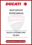 DON'T LET MINOR ISSUES TURN INTO MAJOR PROBLEMS. EQUIP YOURSELF WITH THE KNOWLEDGE YOU NEED TO MAINTAIN YOUR DUCATI HYPERMOTARD 796 EFFECTIVELY. DOWNLOAD YOUR PDF 