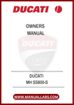 DON'T MISS OUT ON THE OPPORTUNITY TO ENHANCE YOUR RIDING EXPERIENCE. DOWNLOAD THE DUCATI MH SS800-S OWNER'S MANUAL TODAY AND UNLOCK THE FULL POTENTIAL OF YOUR 