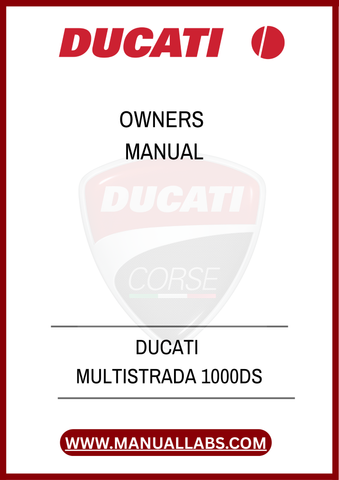 DON'T MISS OUT ON THE OPPORTUNITY TO MAXIMIZE YOUR MOTORCYCLE'S POTENTIAL. DOWNLOAD THE DUCATI MULTISTRADA 1000DS OWNER'S MANUAL TODAY AND RIDE WITH CONFIDENCE