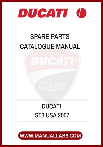 DON'T LET A MISSING PART HOLD YOU BACK. INVEST IN THE DUCATI ST3 USA 2007 SPARE PARTS CATALOGUE MANUAL TODAY AND ENSURE YOUR BIKE RUNS SMOOTHLY FOR YEARS TO COME. DOWNLOAD