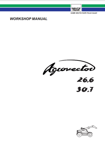 Deutz Fahr Agrovector 26.6, 30.7 Tractor Workshop Manual - PDF File Download