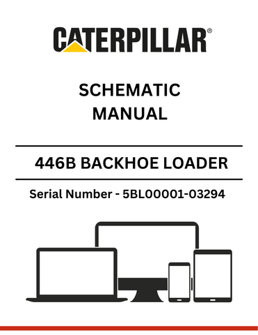 Access the comprehensive schematic manual for the CAT 446B Backhoe Loader (S/N 5BL00001-03294) featuring the robust 3114 engine. Perfect for maintenance and repairs.