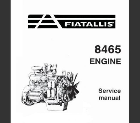 UNLOCK THE FULL POTENTIAL OF YOUR FIAT-ALLIS 8465 ENGINE WITH OUR COMPREHENSIVE ENGINE SERVICE REPAIR MANUAL IN PDF FORMAT.