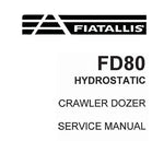 UNLOCK THE FULL POTENTIAL OF YOUR FIAT-ALLIS FD80 HYDROSTATIC CRAWLER DOZER WITH OUR COMPREHENSIVE SERVICE REPAIR MANUAL IN PDF FORMAT.