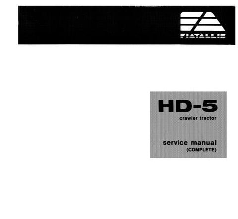 UNLOCK THE FULL POTENTIAL OF YOUR FIAT-ALLIS HD-5 CRAWLER TRACTOR WITH OUR COMPREHENSIVE SERVICE REPAIR MANUAL IN PDF FORMAT. 