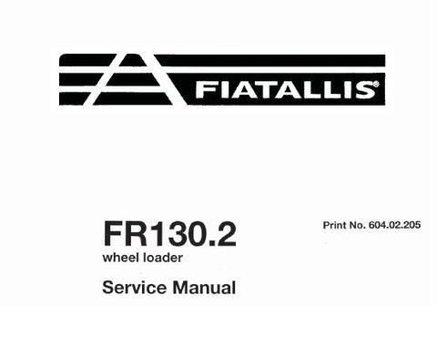 UNLOCK THE FULL POTENTIAL OF YOUR FIATALLIS FR130.2 WHEEL LOADER WITH OUR COMPREHENSIVE SERVICE REPAIR MANUAL IN PDF FORMAT.