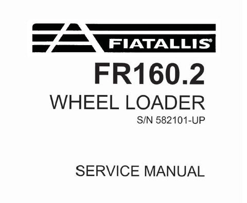 UNLOCK THE FULL POTENTIAL OF YOUR FIATALLIS FR160.2 WHEEL LOADER WITH OUR COMPREHENSIVE SERVICE REPAIR MANUAL IN PDF FORMAT. 