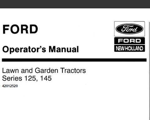 UNLOCK THE FULL POTENTIAL OF YOUR FORD 125 AND 145 LAWN AND GARDEN TRACTORS WITH OUR COMPREHENSIVE OPERATOR’S MANUAL IN PDF FORMAT. 