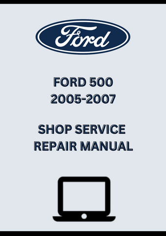 FORD 500 2005-2007 SHOP SERVICE REPAIR MANUAL - PDF