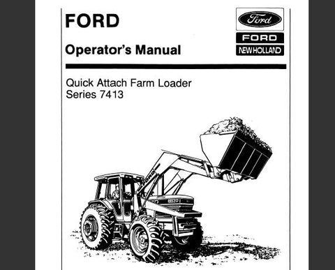 ENHANCE YOUR FARMING EFFICIENCY WITH THE FORD 7413 SERIES QUICK ATTACH FARM LOADER OPERATOR’S MANUAL IN PDF FORMAT.