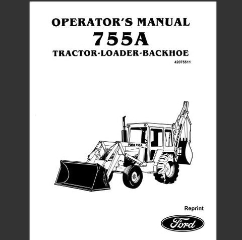 UNLOCK THE FULL POTENTIAL OF YOUR FORD 755A TRACTOR-LOADER-BACKHOE WITH OUR COMPREHENSIVE OPERATOR’S MANUAL IN PDF FORMAT. 