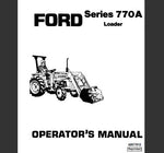 UNLOCK THE FULL POTENTIAL OF YOUR FORD 770A SERIES LOADER WITH OUR COMPREHENSIVE OPERATOR’S MANUAL IN PDF FORMAT.