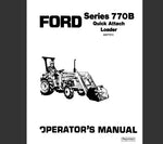 UNLOCK THE FULL POTENTIAL OF YOUR FORD 770B SERIES QUICK ATTACH LOADER WITH OUR COMPREHENSIVE OPERATOR’S MANUAL IN PDF FORMAT.