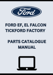FORD EF, EL FALCON TICKFORD FACTORY PARTS CATALOGUE MANUAL - PDF
