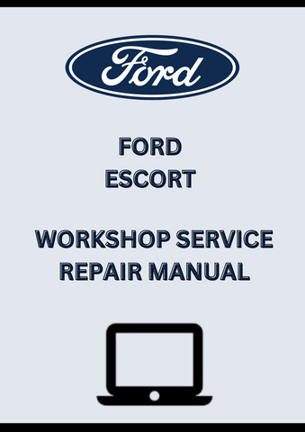 FORD ESCORT WORKSHOP SERVICE REPAIR MANUAL - PDF