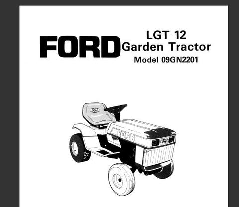UNLOCK THE FULL POTENTIAL OF YOUR FORD LGT 12 GARDEN TRACTOR WITH THE COMPREHENSIVE OPERATOR’S MANUAL (MODEL 09GN2201) AVAILABLE IN A CONVENIENT PDF FORMAT. 