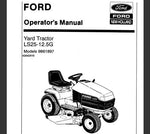 UNLOCK THE FULL POTENTIAL OF YOUR FORD LS25-12.5G YARD TRACTOR WITH THE COMPREHENSIVE OPERATOR’S MANUAL (MODELS 9861897) AVAILABLE IN A CONVENIENT PDF FORMAT.