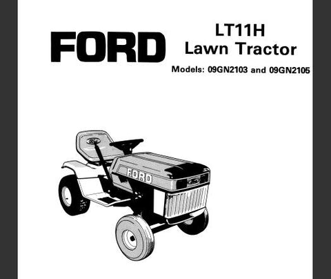 DISCOVER THE ESSENTIAL FORD LT11H LAWN TRACTOR OPERATOR’S MANUAL, SPECIFICALLY DESIGNED FOR MODELS 09GN2103 AND 09GN2105.