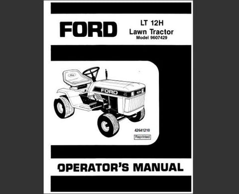UNLOCK THE FULL POTENTIAL OF YOUR FORD LT 12H LAWN TRACTOR WITH THE COMPREHENSIVE OPERATOR’S MANUAL (MODEL 9607429) AVAILABLE IN A CONVENIENT PDF FORMAT. 