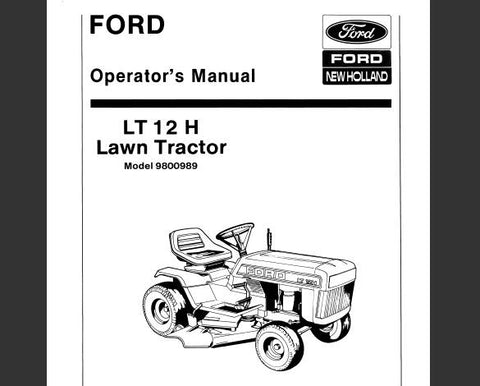 UNLOCK THE FULL POTENTIAL OF YOUR FORD LT 12H LAWN TRACTOR WITH THE COMPREHENSIVE OPERATOR’S MANUAL (MODEL 9800989) AVAILABLE IN A CONVENIENT PDF FORMAT.