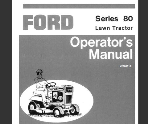 UNLOCK THE FULL POTENTIAL OF YOUR FORD SERIES 80 LAWN TRACTOR WITH OUR COMPREHENSIVE OPERATOR’S MANUAL IN PDF FORMAT.
