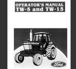 ENHANCE YOUR FARMING EFFICIENCY WITH THE FORD TW-5 AND TW-15 TRACTORS OPERATOR’S MANUAL IN PDF FORMAT.