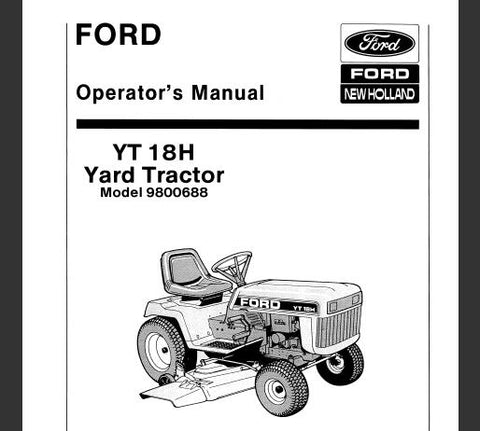 UNLOCK THE FULL POTENTIAL OF YOUR FORD YT 18H YARD TRACTOR WITH THE COMPREHENSIVE OPERATOR’S MANUAL (MODEL 9800688) AVAILABLE IN A CONVENIENT PDF FORMAT. 