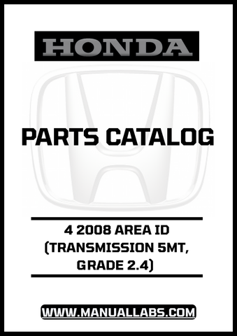 HONDA ACCORD DOOR 4 2008 AREA ID (TRANSMISSION 5MT, GRADE 2.4) PARTS CATALOG MANUAL - PDF DOWNLOAD