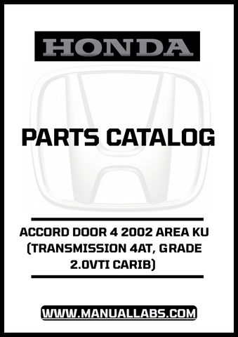 HONDA ACCORD DOOR 4 2002 AREA KU (TRANSMISSION 4AT, GRADE 2.0VTI CARIB) PARTS CATALOG MANUAL - PDF DOWNLOAD
