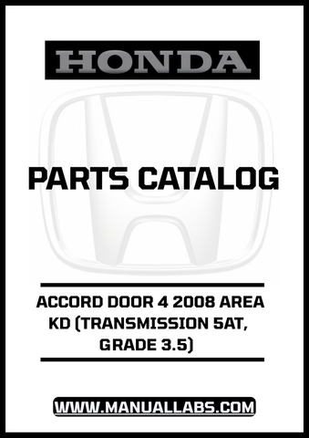 HONDA ACCORD DOOR 4 2008 AREA KD (TRANSMISSION 5AT, GRADE 3.5) PARTS CATALOG MANUAL - PDF DOWNLOAD