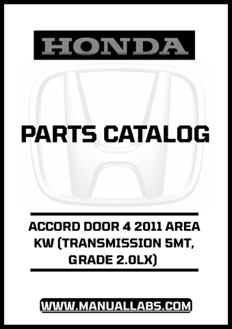 HONDA ACCORD DOOR 4 2011 AREA KW (TRANSMISSION 5MT, GRADE 2.0LX) PARTS CATALOG MANUAL - PDF DOWNLOAD