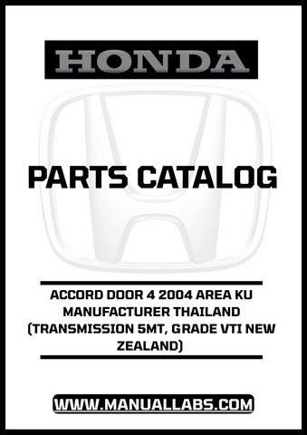 HONDA ACCORD DOOR 4 2004 AREA KU MANUFACTURER THAILAND (TRANSMISSION 5MT, GRADE VTI NEW ZEALAND) PARTS CATALOG MANUAL - PDF DOWNLOAD