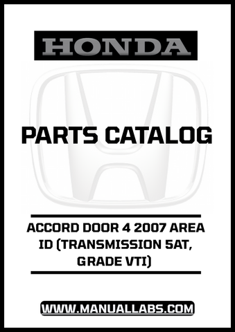 HONDA ACCORD DOOR 4 2007 AREA ID (TRANSMISSION 5AT, GRADE VTI) PARTS CATALOG MANUAL - PDF DOWNLOAD
