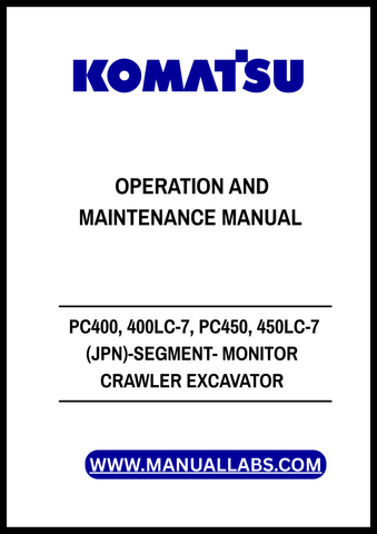 KOMATSU PC400, 400LC-7, PC450, 450LC-7 (JPN)-SEGMENT- MONITOR CRAWLER EXCAVATOR SN 20235-20841 OPERATION AND MAINTENANCE MANAUL  - PDF FILE
