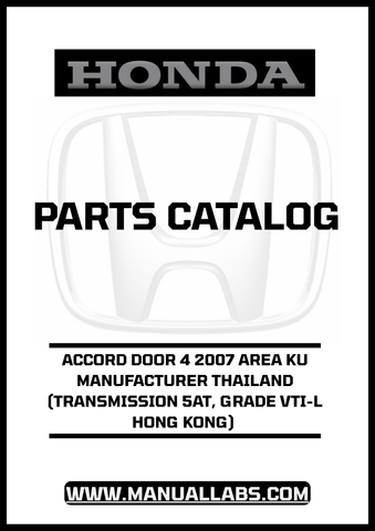 HONDA ACCORD DOOR 4 2007 AREA KU MANUFACTURER THAILAND (TRANSMISSION 5AT, GRADE VTI-L HONG KONG) PARTS CATALOG MANUAL - PDF DOWNLOAD