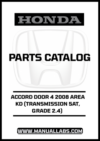 HONDA ACCORD DOOR 4 2008 AREA KD (TRANSMISSION 5AT, GRADE 2.4) PARTS CATALOG MANUAL - PDF DOWNLOAD