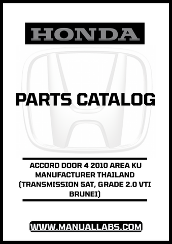 HONDA ACCORD DOOR 4 2010 AREA KU MANUFACTURER THAILAND (TRANSMISSION 5AT, GRADE 2.0 VTI BRUNEI) PARTS CATALOG MANUAL - PDF DOWNLOAD