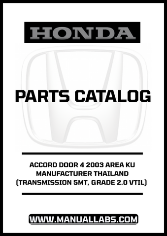 HONDA ACCORD DOOR 4 2003 AREA KU MANUFACTURER THAILAND (TRANSMISSION 5MT, GRADE 2.0 VTIL) PARTS CATALOG MANUAL - PDF DOWNLOAD