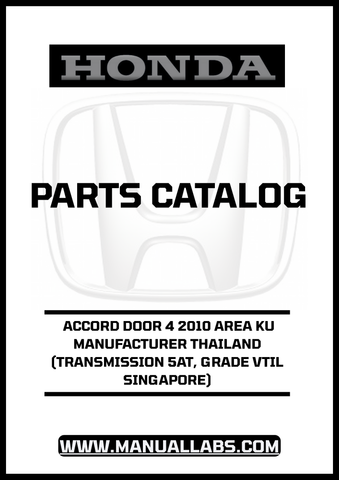 HONDA ACCORD DOOR 4 2010 AREA KU MANUFACTURER THAILAND (TRANSMISSION 5AT, GRADE VTIL SINGAPORE) PARTS CATALOG MANUAL - PDF DOWNLOAD