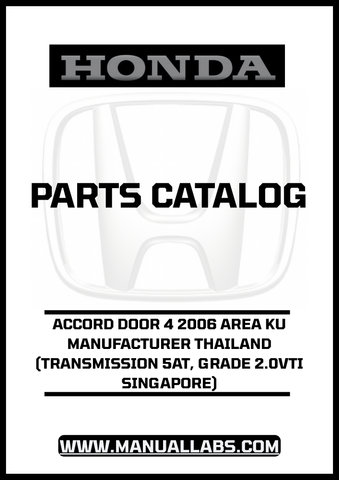 HONDA ACCORD DOOR 4 2006 AREA KU MANUFACTURER THAILAND (TRANSMISSION 5AT, GRADE 2.0VTI SINGAPORE) PARTS CATALOG MANUAL - PDF DOWNLOAD